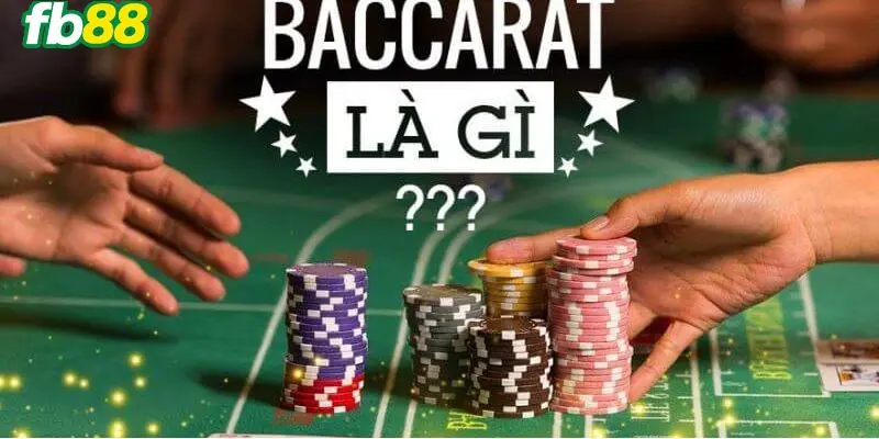 Tìm hiểu Baccarat là gì?