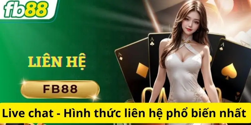 Live chat - Hình thức liên hệ phổ biến nhất 